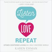 Listen, Love, Repeat by  Karen Ehman audiobook