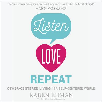 Listen, Love, Repeat by Karen Ehman audiobook