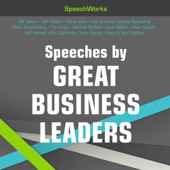 Speeches by Great Business Leaders by SpeechWorks audiobook