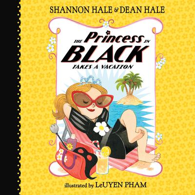 The Princess in Black Takes a Vacation, Book #4 by Shannon Hale audiobook