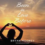 Been in Love Before by  Bryan Mooney audiobook