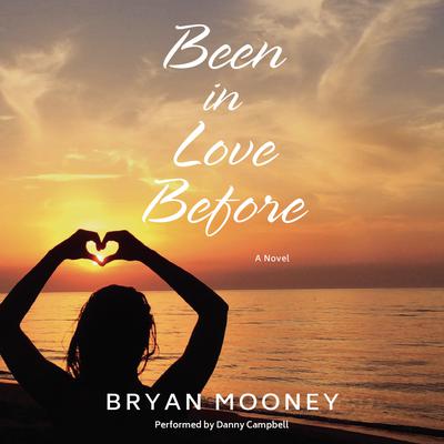 Been in Love Before by Bryan Mooney audiobook