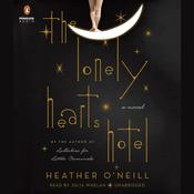 The Lonely Hearts Hotel by  Heather O’Neill audiobook