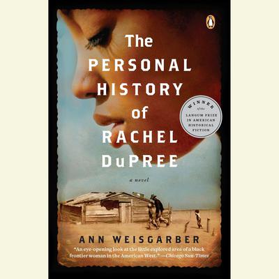 The Personal History of Rachel DuPree by Ann Weisgarber audiobook