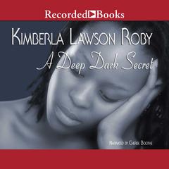 A Deep Dark Secret by Kimberla Lawson Roby audiobook