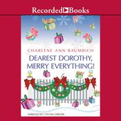 Dearest Dorothy, Merry Everything! by  Charlene Ann Baumbich audiobook