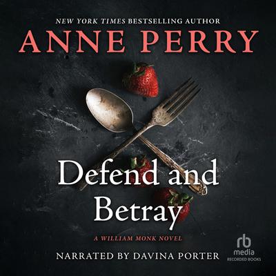 Defend and Betray by Anne Perry audiobook