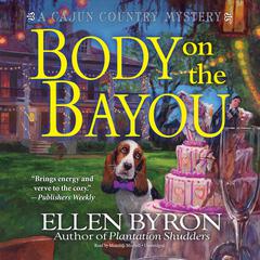 Body on the Bayou by Ellen Byron audiobook