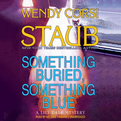 Something Buried, Something Blue by Wendy Corsi Staub audiobook