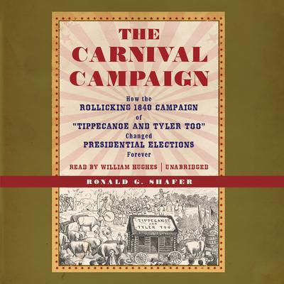 The Carnival Campaign by Ronald G. Shafer audiobook