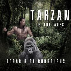 Tarzan of the Apes by Edgar Rice Burroughs audiobook