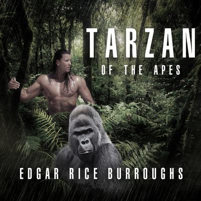 Tarzan of the Apes by Edgar Rice Burroughs audiobook