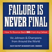 Failure is Never Final by  Champions from Around the World audiobook