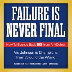 Failure is Never Final by Vic Johnson audiobook