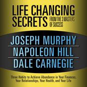 Life Changing Secrets from the 3 Masters Success by  Dale Carnegie audiobook