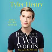 Between Two Worlds by  Tyler Henry audiobook
