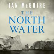 The North Water by  Ian McGuire audiobook