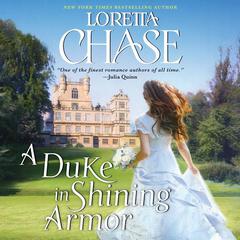 A Duke in Shining Armor by Loretta Chase audiobook