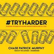 #TryHarder by  Chase Patrick Murphy audiobook