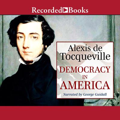Democracy in America by Alexis de Tocqueville audiobook