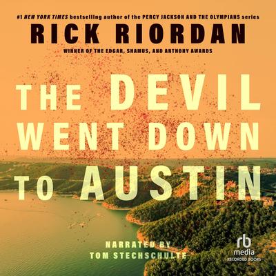 The Devil Went Down to Austin by Rick Riordan audiobook