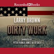 Dirty Work by  Larry Brown audiobook