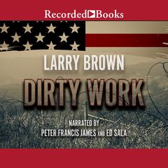 Dirty Work by Larry Brown audiobook