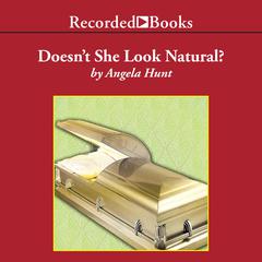 Doesn't She Look Natural by Angela Hunt audiobook