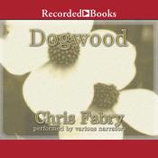 Dogwood by  Chris Fabry audiobook