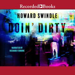 Doin' Dirty by Howard Swindle audiobook