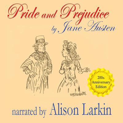 Pride and Prejudice—The 200th Anniversary Audio Edition by Jane Austen audiobook