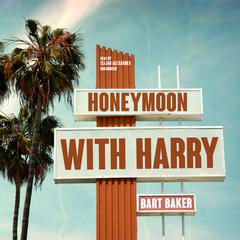 Honeymoon with Harry by Bart Baker audiobook