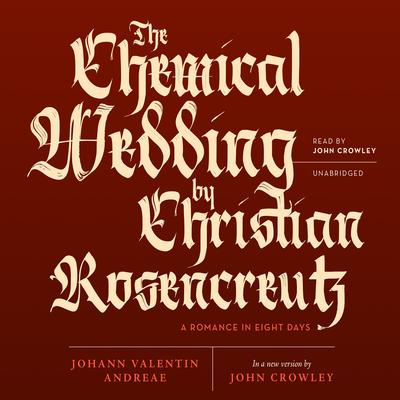The Chemical Wedding by Christian Rosencreutz by Johann Valentin Andreae audiobook