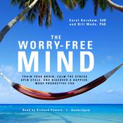 The Worry-Free Mind by  Carol Kershaw EdD audiobook