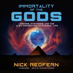 Immortality of the Gods by Nick Redfern audiobook