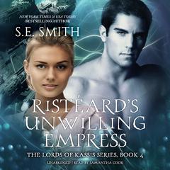 Ristéard’s Unwilling Empress by S.E. Smith audiobook