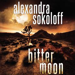 Bitter Moon by Alexandra Sokoloff audiobook