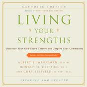 Living Your Strengths Catholic Edition by  Donald O. Clifton PhD audiobook