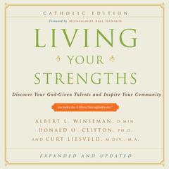 Living Your Strengths Catholic Edition by Donald O. Clifton audiobook