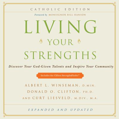 Living Your Strengths Catholic Edition by Donald O. Clifton audiobook