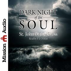 Dark Night of the Soul by St. John of the Cross audiobook