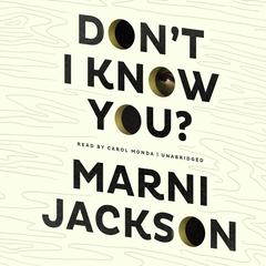 Don’t I Know You? by Marni Jackson audiobook
