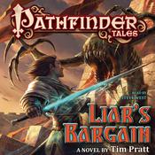 Pathfinder Tales: Liar's Bargain by  Tim Pratt audiobook