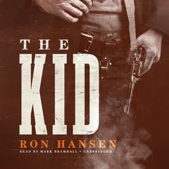The Kid by Ron Hansen audiobook