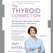 The Thyroid Connection by  Amy Myers MD audiobook