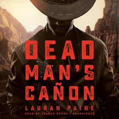 Dead Man’s Cañon by Lauran Paine audiobook