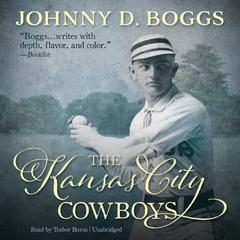 The Kansas City Cowboys by Johnny D. Boggs audiobook