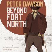 Beyond Fort North by  Peter Dawson audiobook