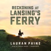 Reckoning at Lansing’s Ferry by  Lauran Paine audiobook