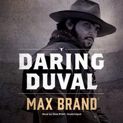 Daring Duval by Max Brand audiobook
